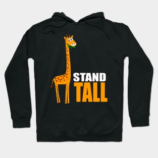 Cute Giraffe Gifts - Stand Tall Hoodie